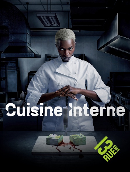 13EME RUE - Cuisine interne - S01E01