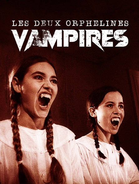 Les deux orphelines vampires