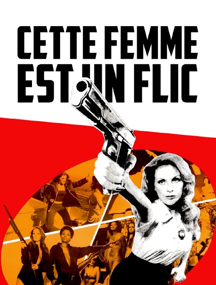 Cette femme est un flic