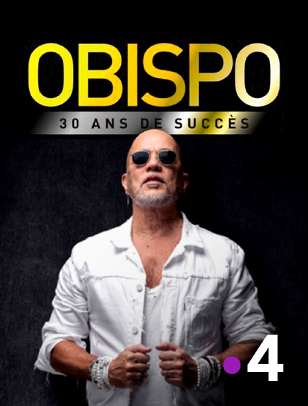 France 4 - Pascal Obispo : 30 ans de succès