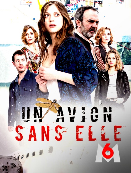 M6 - Un avion sans elle - S01E04