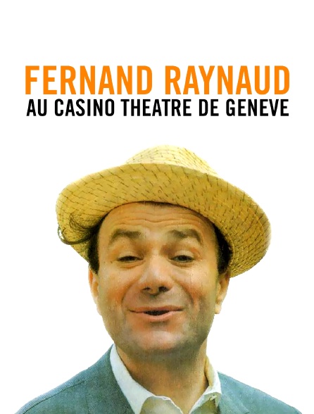 Fernand Raynaud au Casino Théâtre de Genève - 15/07/2020 à 00h35