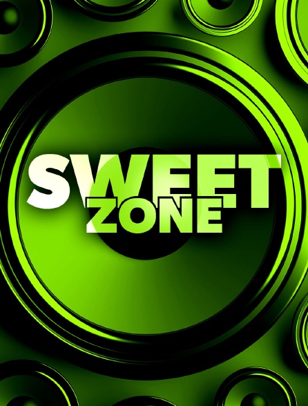 Sweet Zone - 15/06/2022 à 05h00