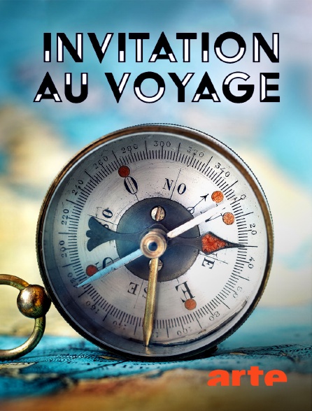 Arte - Invitation au voyage en replay