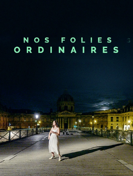 Nos folies ordinaires