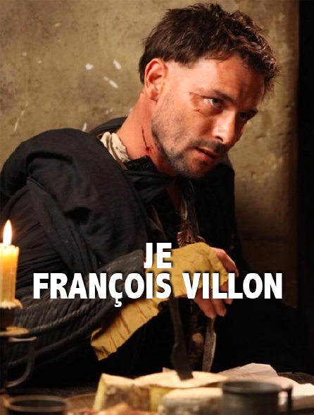 Je, François Villon, assassin, voleur, poète...