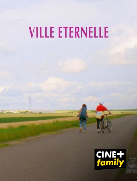 CINE+ Family - Ville éternelle