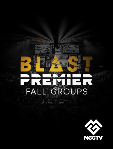 MGG TV - E-sport - BLAST Premier: Fall Groups - 21/09/2024 à 22h05