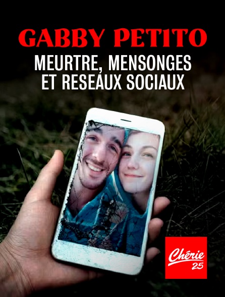 Chérie 25 - Gabby Petito, meurtre, mensonges et réseaux sociaux