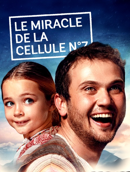 Le miracle de la cellule 7