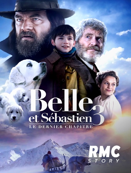 RMC Story - Belle et Sébastien 3 : le dernier chapitre