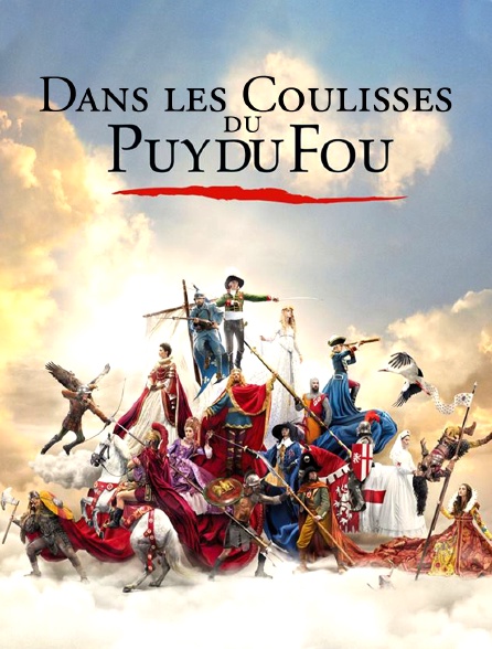 Dans les coulisses du Puy du Fou