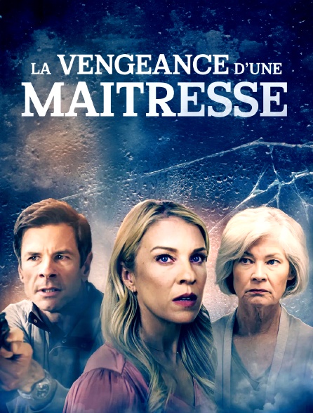 La vengeance d'une maîtresse - 19/01/2024 à 14h50