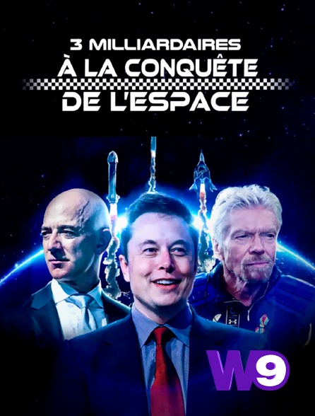 W9 - 3 milliardaires à la conquête de l'espace