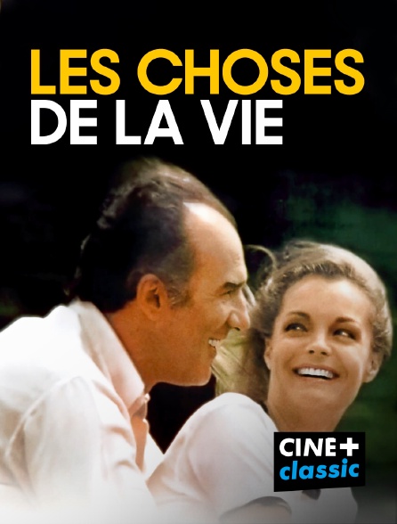 CINE+ Classic - Les choses de la vie