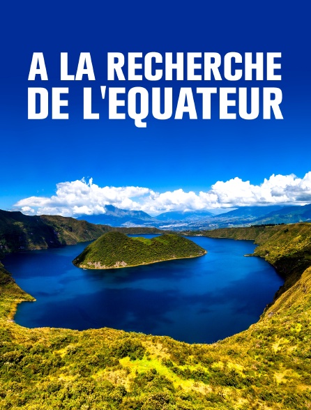 A la recherche de l'équateur