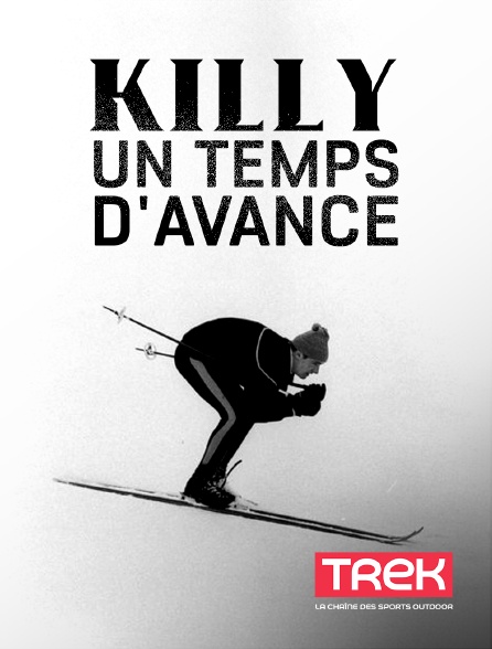 Trek - Killy, un temps d'avance