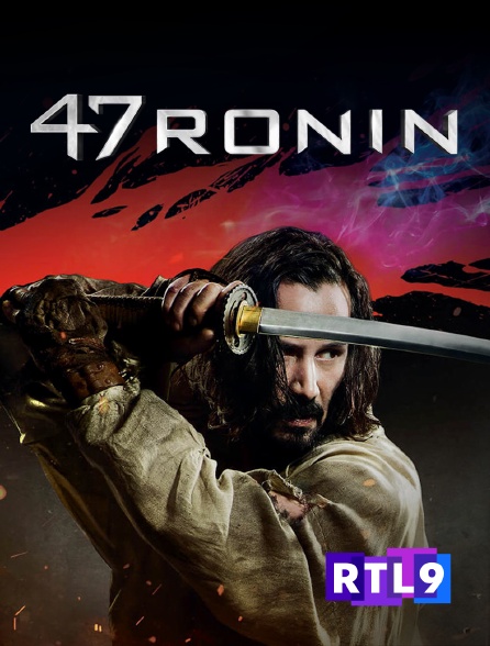 RTL 9 - 47 Ronin