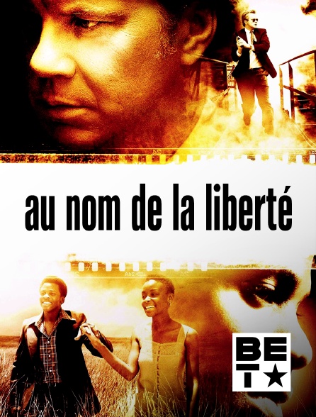 BET - Au nom de la liberté