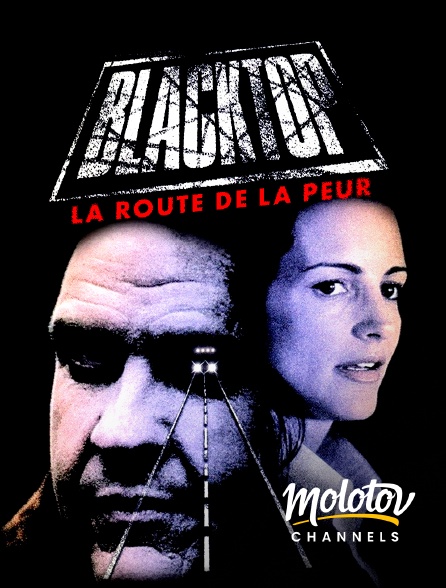 Molotov channels - Blacktop : La route de la peur