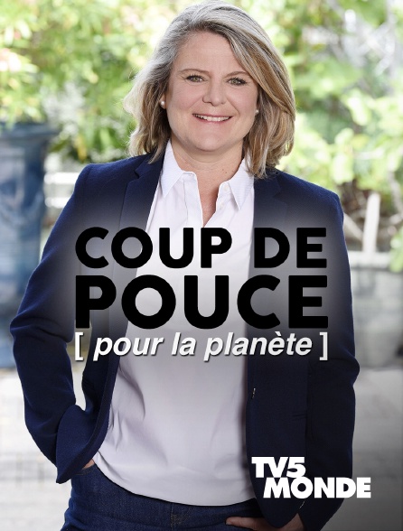 TV5MONDE - Coup de pouce pour la planète