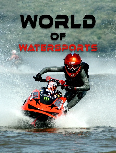 World Of Watersports - 29/04/2024 à 01h00