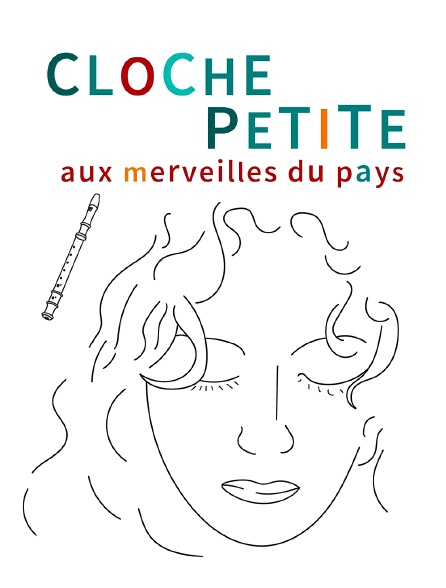 Cloche Petite, aux merveilles du pays