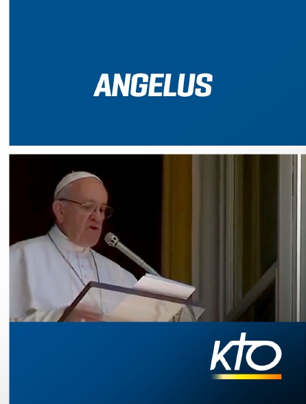 KTO - Angelus - 15/09/2024 à 20h00