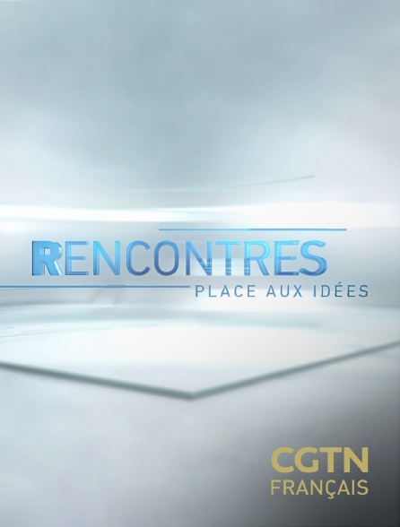 CGTN FR - Rencontres - 23/09/2024 à 00h45