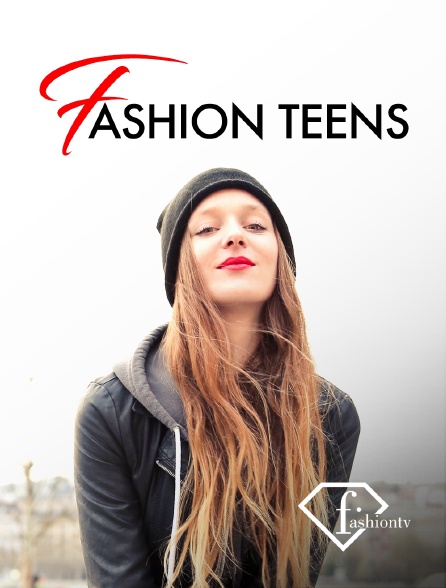 Fashion TV - Fashion teens - 16/09/2024 à 16h30