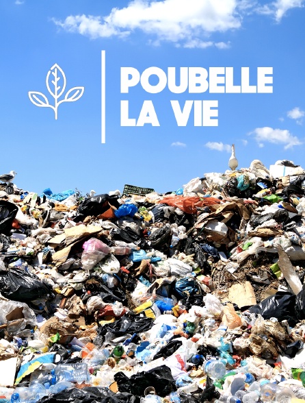 Poubelle la vie