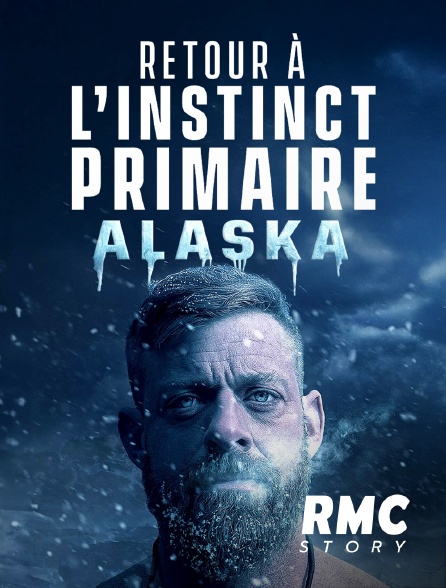 RMC Story - Retour à l'instinct primaire : Alaska