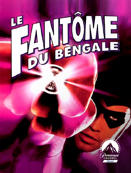 Paramount Channel Décalé - Le fantôme du Bengale