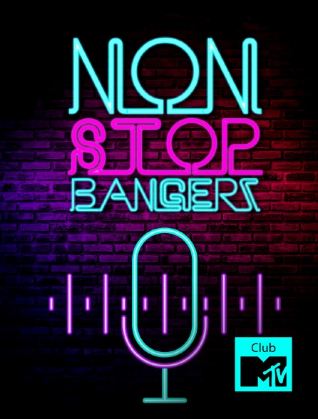 Club MTV - Non-Stop Bangerz! - 22/09/2024 à 20h00