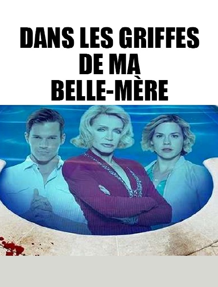 Dans les griffes de ma belle-mère