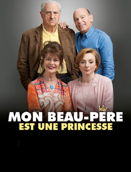 Mon beau-père est une princesse