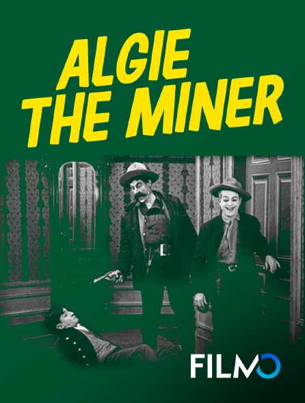 FilmoTV - Algie, the miner