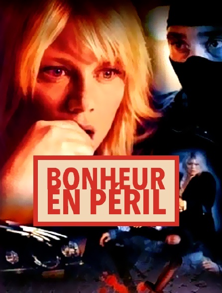 Bonheur en péril