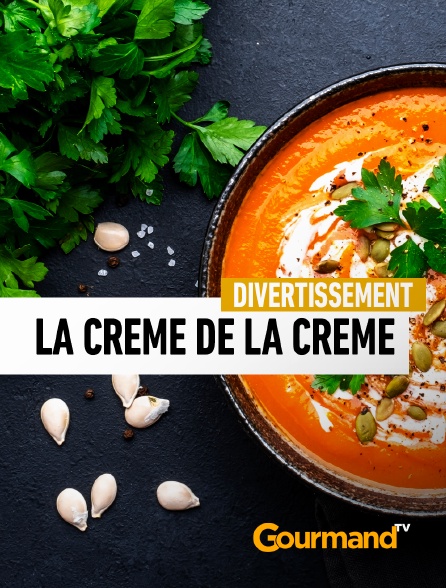 Gourmand TV - La Crème de la Crème, quel marmiton êtes-vous ? - 16/09/2024 à 20h11