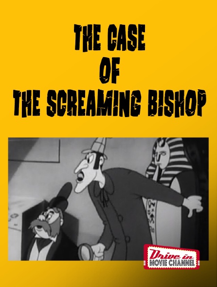 Drive-in Movie Channel - The case of the screaming bishop