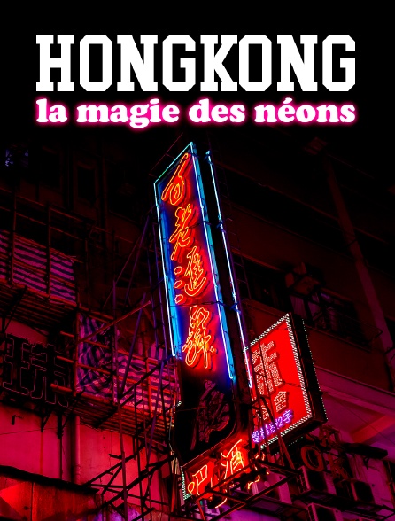 Hongkong, la magie des néons