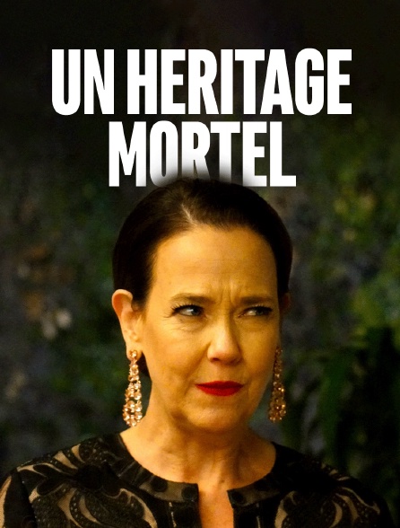 Un héritage mortel