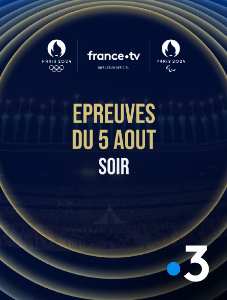 France 3 - Paris 2024 - Epreuves du 5 août : Session du soir - 05/08/2024 à 20h44