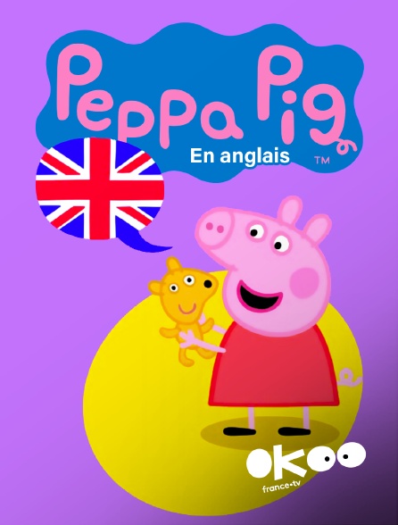 Okoo - Peppa Pig en anglais - S06E15