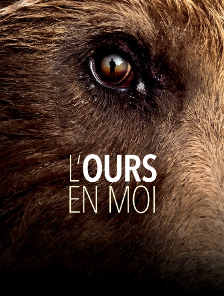 L'ours en moi