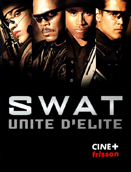 CINE+ Frisson - SWAT : unité d'élite