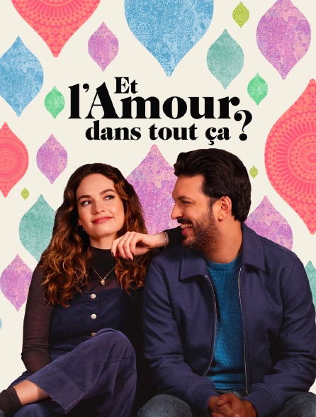 Et l'amour dans tout ça ?