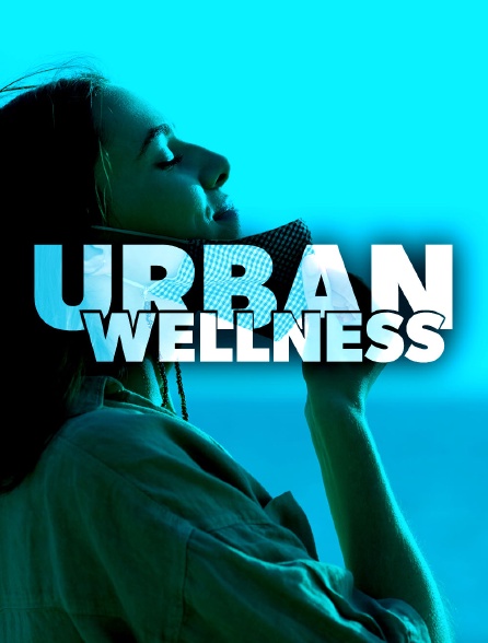 Urban Wellness - 27/02/2022 à 09h47