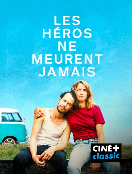 CINE+ Classic - Les héros ne meurent jamais