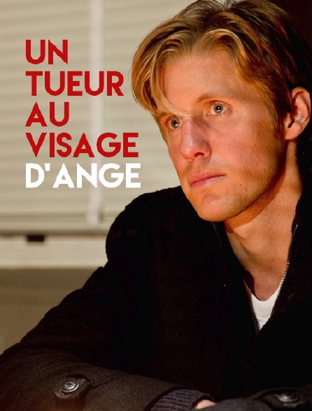 Un tueur au visage d'ange